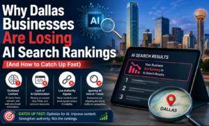 Why Dallas Businesses Are Losing AI Search Rankings (And How to Catch Up Fast)