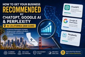 How to Get Your Business Recommended by ChatGPT, Google AI & Perplexity in California (2026 Guide)